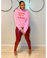 The "Creme del la Creme Sweatshirt